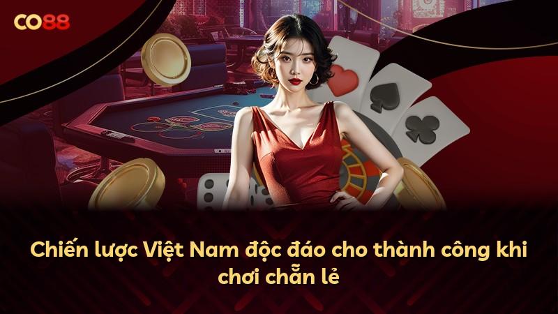Chiến lược Việt Nam độc đáo cho thành công khi chơi chẵn lẻ