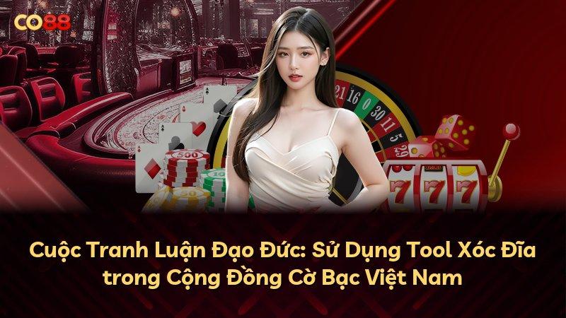 Cuộc Tranh Luận Đạo Đức: Sử Dụng Tool Xóc Đĩa trong Cộng Đồng Cờ Bạc Việt Nam