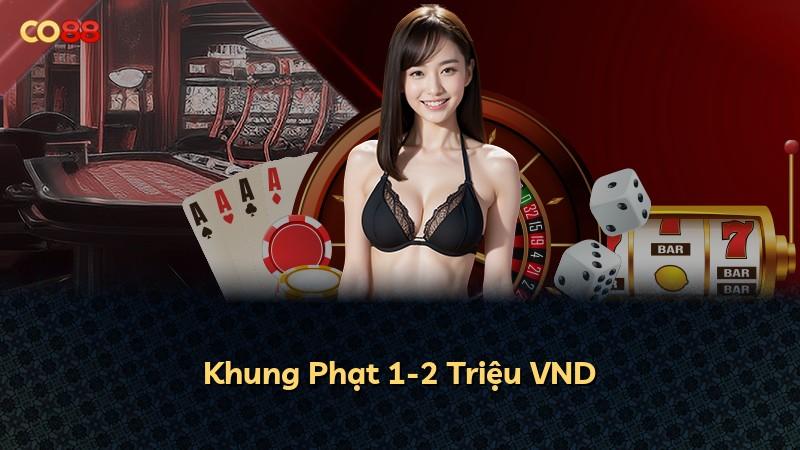 Khung Phạt 1-2 Triệu VND
