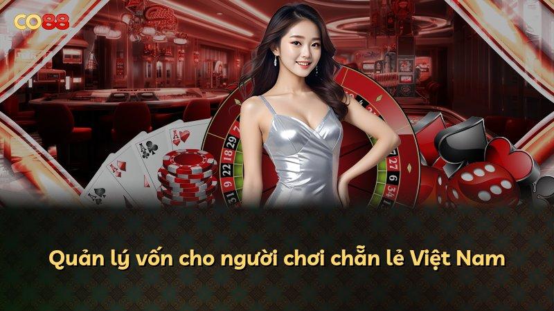 Quản lý vốn cho người chơi chẵn lẻ Việt Nam