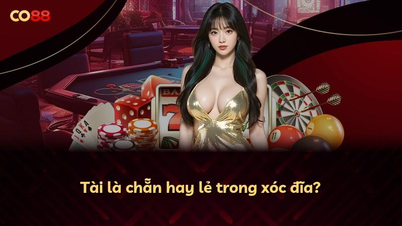 Tài là chẵn hay lẻ trong xóc đĩa?