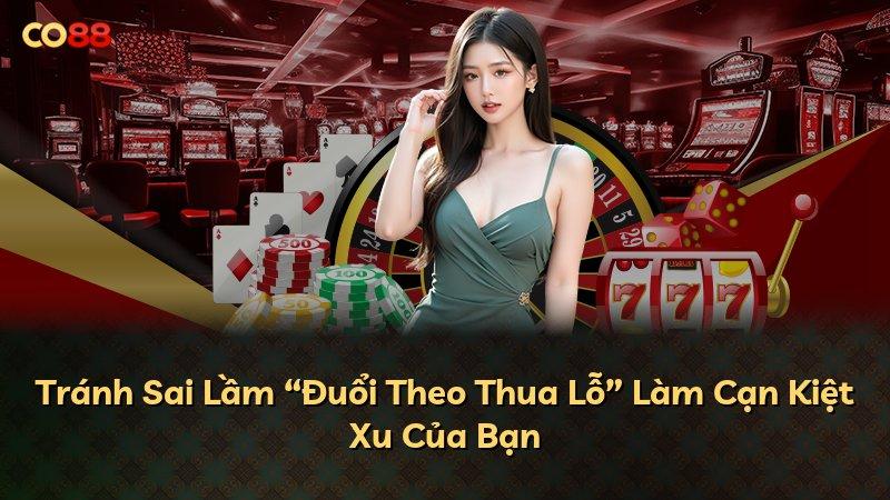 Tránh Sai Lầm “Đuổi Theo Thua Lỗ” Làm Cạn Kiệt Xu Của Bạn