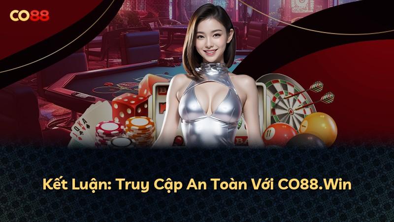 Kết Luận: Truy Cập An Toàn Với CO88.Win