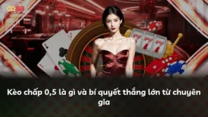 Kèo chấp 0,5 là gì và bí quyết thắng lớn từ chuyên gia