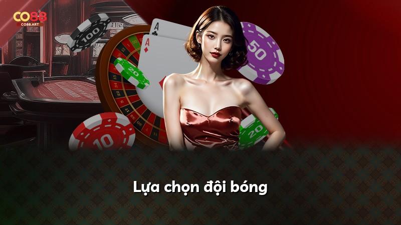 Lựa chọn đội bóng