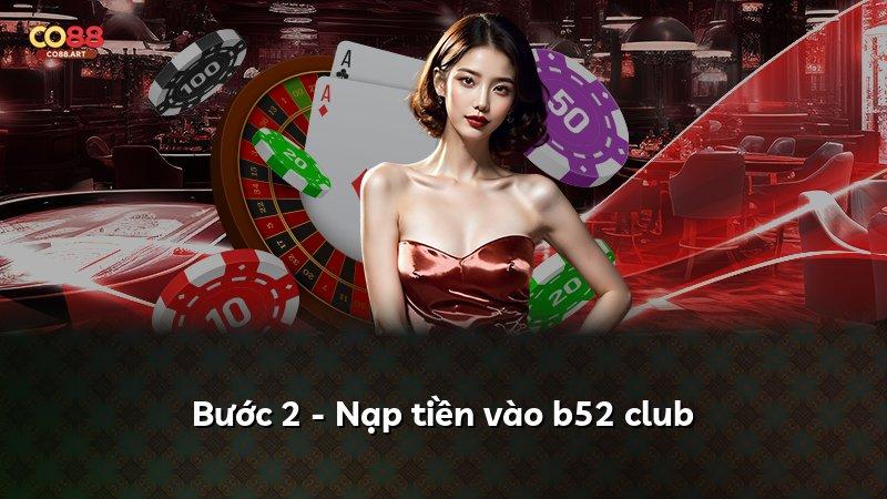 Bước 2 - Nạp tiền vào b52 club