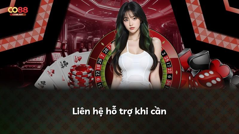 Liên hệ hỗ trợ khi cần